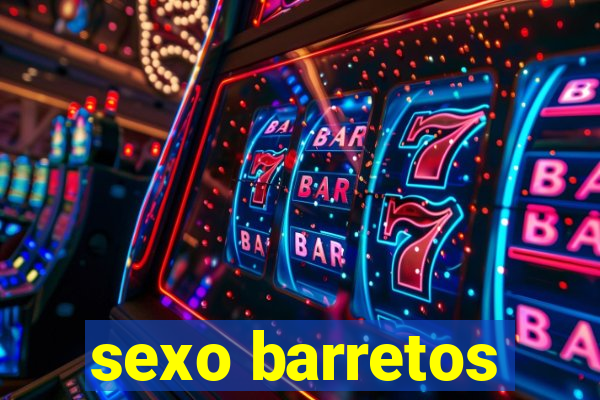 sexo barretos